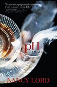 Book cover for Nancy Lord's book, "pH: A Novel"